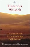 Zoom Produkt-Bild: H&uuml;ter der Weisheit. Die spirituelle Welt des Lakotah&auml;uptlings Noble Red Man.