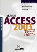 Access 2003 Basis  - Lernprogramm/Digitales Seminar. CD-ROM f&uuml;r Windows