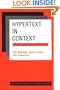 Hypertext in Context (Cambridge Series on Electronic Publishing)