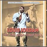 Review Louis Jordan  / Let the Good Times Roll