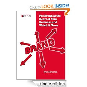 Put Brand at the Heart of Your Business and Watch It Grow