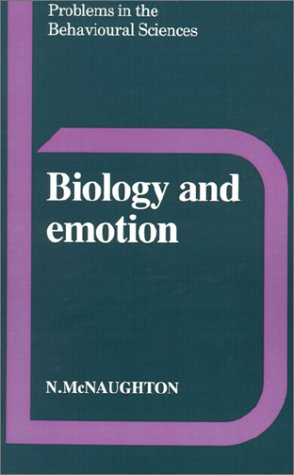 Biology and Emotion (Problems in the Behavioural Sciences)