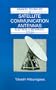 Advanced Technology in Satellite Communication Antennas: Electrical & Mechanical Design (Artech House Antenna Library) (Artech House Antenna Library Series)