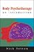 Body Psychotherapy: An Introduction