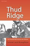 Thud Ridge: F-105 Thunderchief Missions Over Vietnam
