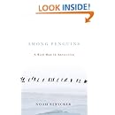 Among Penguins: A Bird Man in Antarctica