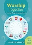 Worship together : creating all-age services that work