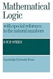 Mathematical Logic with Special Reference to the Natural Numbers
