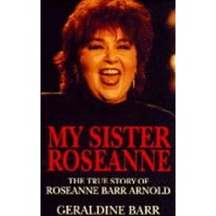 My Sister Roseanne: True Story of Roseanne Barr Arnold