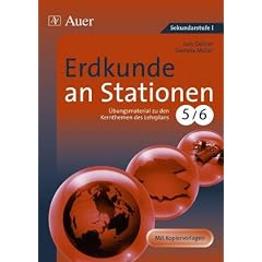 Erdkunde an Stationen: �bungsmaterial zu den Kernthemen des Lehrplans 5/6. Mit Kopiervorlagen