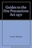 Guides to the Fire Precautions Act 1971