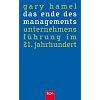 Das Ende des Managements: Unternehmensf�hrung im 21. Jahrhundert