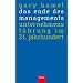 Das Ende des Managements: Unternehmensf�hrung im 21. Jahrhundert