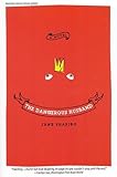The Dangerous Husband: A Novel