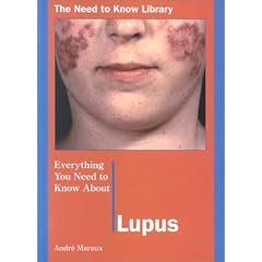 Everything You Need to Know About Lupus (Need to Know Library)