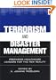 Terrorism and Disaster Management: Preparing Healthcare Leaders for the New Reality