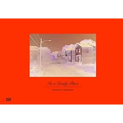 Gregory Crewdson in a lonely place /anglais/allemand