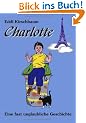 Charlotte - Eine fast unglaubliche Geschichte
