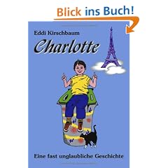 Charlotte - Eine fast unglaubliche Geschichte