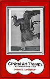 Clinical Art Therapy: A Comprehensive Guide