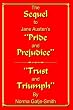 The Sequel to Jane Austen's ''Pride and Prejudice'': ''Trust and Triumph''