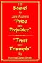 The Sequel to Jane Austen's ''Pride and Prejudice'': ''Trust and Triumph''
