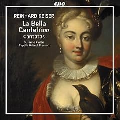 Keiser - La Bella Cantatrice Cantatas