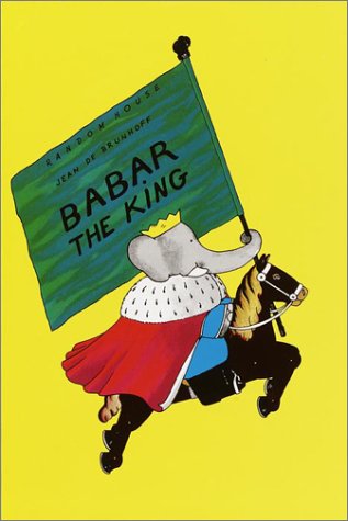 Babar the King (Babar Books (Random House))
