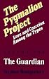 Pygmalion Project, Vol. II: The Guardian (Love & Coercion Among the Types)
