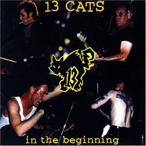 13 Cats - In The Beginning - Zortam Music