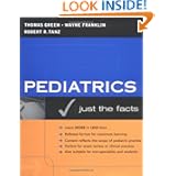 Pediatrics: Just the Facts by Pediatric