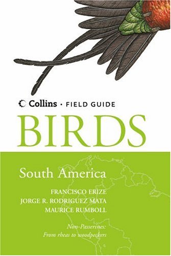 Birds of South America: Non-passerines (Collins Field Guide)