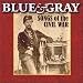 Classical Music : Blue and Gray: Songs of The Civil War