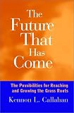The Future that has Come: The Possibilities for Reaching and Growing the Grassroots