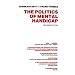 The Politics of Mental Handicap