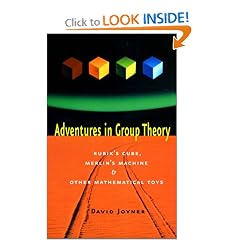 Adventures in Group Theory: Rubik's Cube, Merlin's Machine, and Other Mathematical Toys
