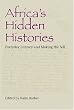 Africa's Hidden Histories: Everyday Literacy and Making the Self (African Expressive Cultures)
