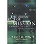 The Urban Face of Mission: Ministering the Gospel in a Diverse and Changing World