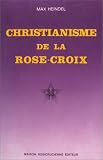 Les vingt conférences du christianisme de la Rose-Croix