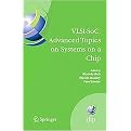 VLSI-SoC (Advanced Topics on Systems on a Chip IFIP TC 10/WG 10.5 and IEEE/CEDA A Selection of Extended Versions of the Best Papers of the Fourteenth Internat) (Hardcover)
