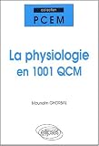 La physiologie en 1001 qcm