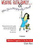 Weaving Faith and Family...When You Are Hanging On By a Thread