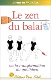 Le zen du balai ou la transformation du quotidien