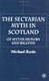 The Sectarian Myth in Scotland: Of Bitter Memory and Bigotry