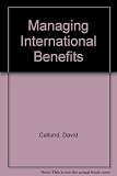 Managing international benefits