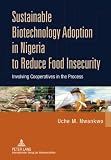 Sustainable Biotechnology Adoption in Nigeria to Reduce Food Insecurity: Involving Cooperatives in the Process