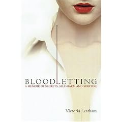 Bloodletting: A Memoir of Secrets, Self-Harm & Survival