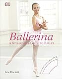 Ballerina : a step-by-step guide to ballet