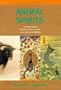 Animal Spirits the Shared World Sacrific (Living Wisdom: the Illustrated Guide to the World's Great Traditions of)