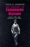 The Tragedy of Cambodian History: Politics, War, and Revolution since 1945